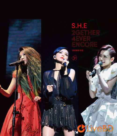 S.H.E 2gether 4ever Encore 世界巡回演唱会台北站 安可场 (2014) BD蓝光原盘 45.8G_Blu-ray_BDMV_BDISO_