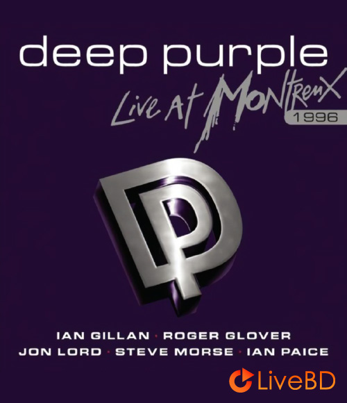 Deep Purple – Live At Montreux 1996 (2006) BD蓝光原盘 22.2G_Blu-ray_BDMV_BDISO_