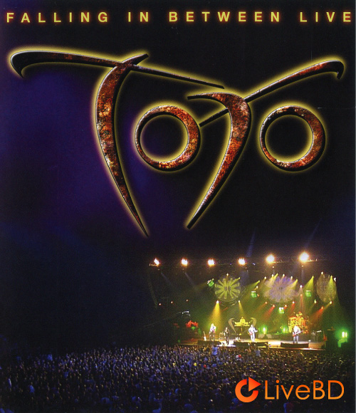 TOTO – Falling In Between Live (2007) BD蓝光原盘 37.8G_Blu-ray_BDMV_BDISO_