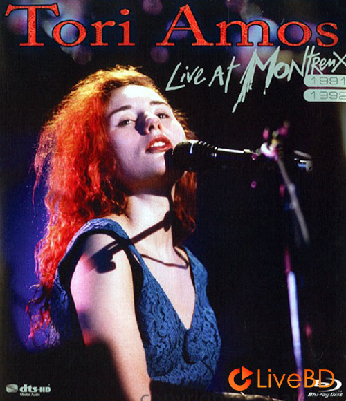 Tori Amos – Live At Montreux 1991 & 1992 (2008) BD蓝光原盘 21.7G_Blu-ray_BDMV_BDISO_