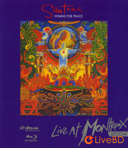 Santana – Hymns For Peace : Live At Montreux 2004 (2008) BD蓝光原盘 23.1G_Blu-ray_BDMV_BDISO_