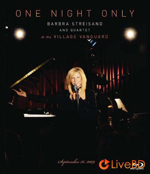 Barbra Streisand And Quartet – One Night Only (2009) BD蓝光原盘 26.9G_Blu-ray_BDMV_BDISO_