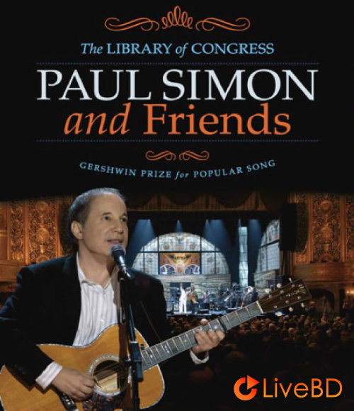 Paul Simon & Friends – Library of Congress (2009) BD蓝光原盘 21.6G_Blu-ray_BDMV_BDISO_