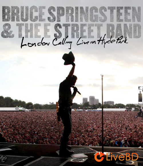 Bruce Springsteen – London Calling : Live In Hyde Park (2009) BD蓝光原盘 46.2G_Blu-ray_BDMV_BDISO_