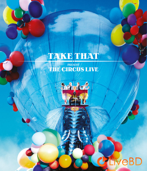 Take That – The Circus Live (2009) BD蓝光原盘 43.9G_Blu-ray_BDMV_BDISO_