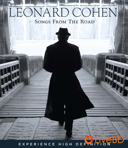 Leonard Cohen – Songs From The Road (2009) BD蓝光原盘 21.6G_Blu-ray_BDMV_BDISO_
