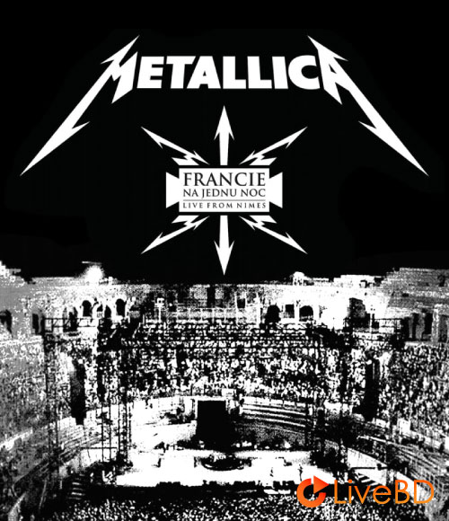 Metallica – Francais Pour Une Nuit : Live in Nimes (2009) BD蓝光原盘 37.1G_Blu-ray_BDMV_BDISO_