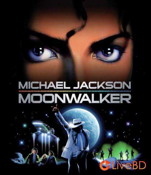Michael Jackson – Moonwalker (2010) BD蓝光原盘 18.9G_Blu-ray_BDMV_BDISO_