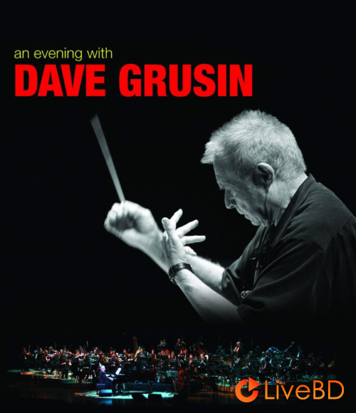 Dave Grusin – An Evening With Dave Grusin (2009) BD蓝光原盘 16.8G_Blu-ray_BDMV_BDISO_