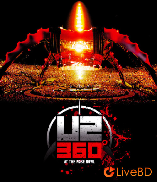 U2 – 360 At The Rose Bowl (2010) BD蓝光原盘 40.2G_Blu-ray_BDMV_BDISO_