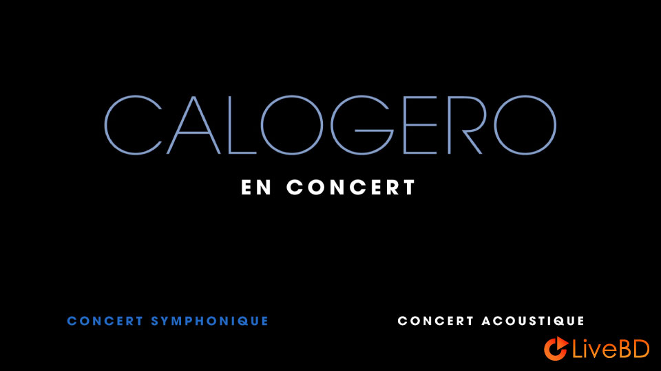 Calogero – En Concert (2011) BD蓝光原盘 44.1G_Blu-ray_BDMV_BDISO_1
