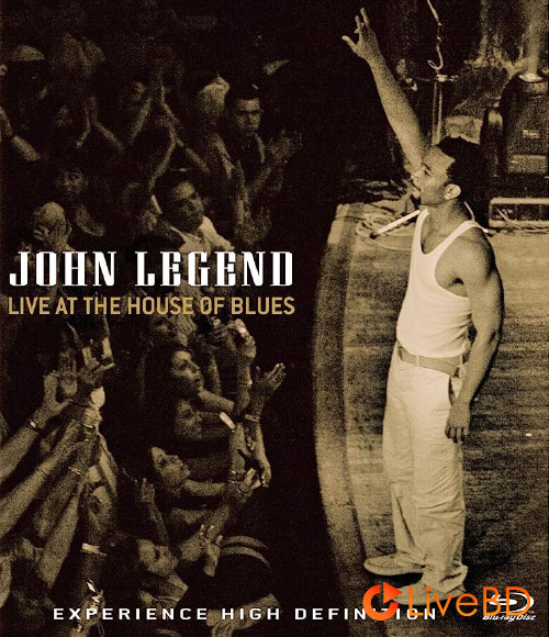 John Legend – Live At The House of Blues (2005) BD蓝光原盘 23.2G_Blu-ray_BDMV_BDISO_