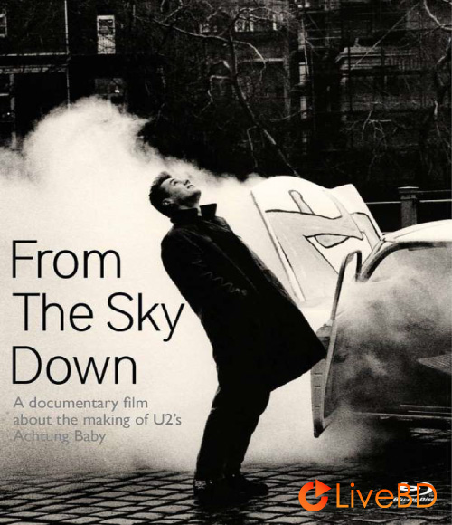 U2 – From The Sky Down (2011) BD蓝光原盘 30.3G_Blu-ray_BDMV_BDISO_