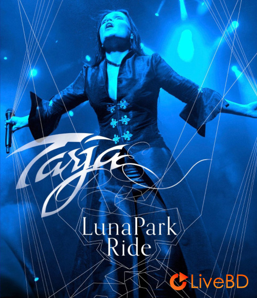 Tarja Turunen (Nightwish) – Luna Park Ride (2011) BD蓝光原盘 33.2G_Blu-ray_BDMV_BDISO_
