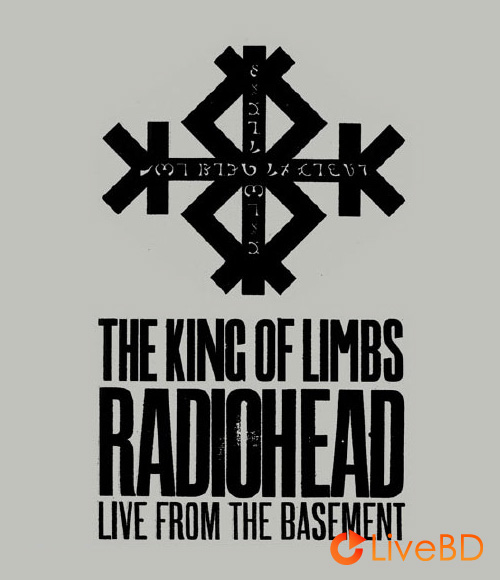 Radiohead – The King of Limbs : Live From The Basement (2011) BD蓝光原盘 17.7G_Blu-ray_BDMV_BDISO_