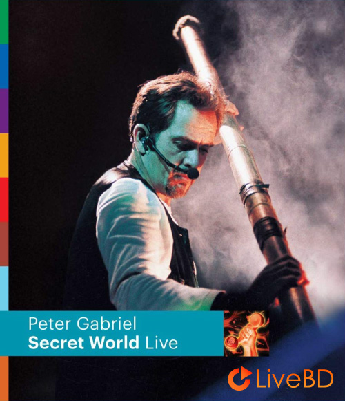 Peter Gabriel – Secret World Live (2012) BD蓝光原盘 30.3G_Blu-ray_BDMV_BDISO_
