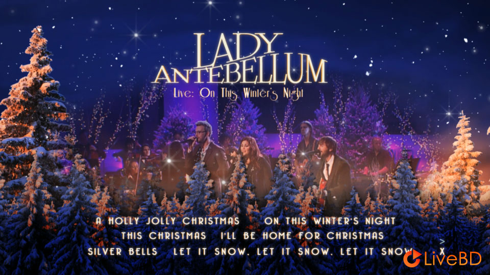 Lady Antebellum – Live On This Winters Night (2012) BD蓝光原盘 19.1G_Blu-ray_BDMV_BDISO_1