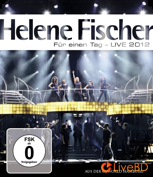 Helene Fischer – Fur Einen Tag Live (2012) BD蓝光原盘 44.5G_Blu-ray_BDMV_BDISO_