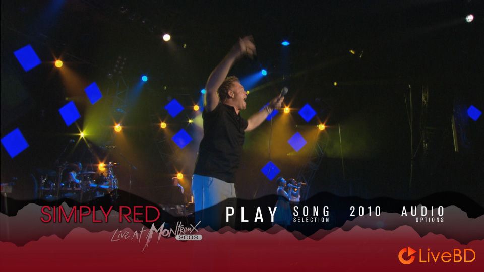 Simply Red – Live At Montreux 2003 (2012) BD蓝光原盘 33.7G_Blu-ray_BDMV_BDISO_1