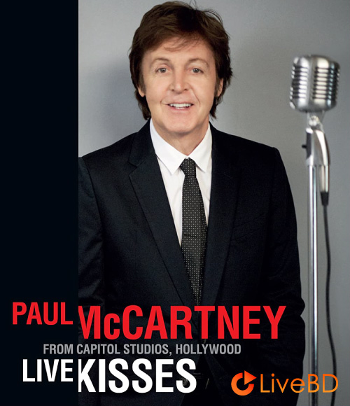 Paul McCartney – Live Kisses (2012) BD蓝光原盘 27.5G_Blu-ray_BDMV_BDISO_