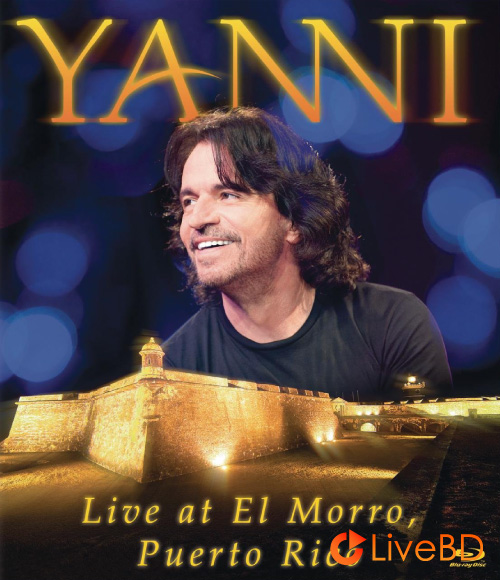 Yanni – Live At El Morro, Puerto Rico (2012) BD蓝光原盘 13.8G_Blu-ray_BDMV_BDISO_