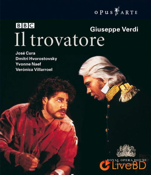 Verdi : IL Trovatore (Carlo Rizzi, Jose Cura, Royal Opera House) (2008) BD蓝光原盘 36.4G_Blu-ray_BDMV_BDISO_