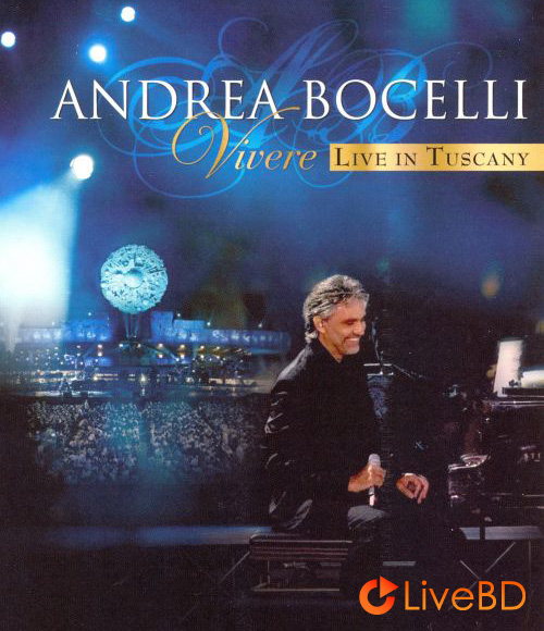 Andrea Bocelli – Vivere : Live In Tuscany (2008) BD蓝光原盘 21.4G_Blu-ray_BDMV_BDISO_