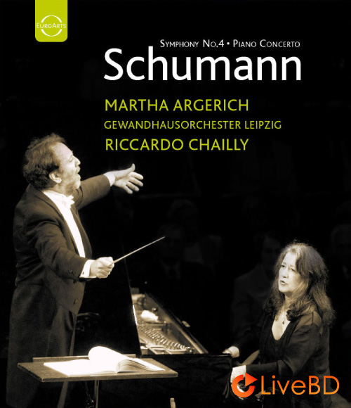 Martha Argerich & Riccardo Chailly – Schumann Symphony No. 4 Piano Concerto (2010) BD蓝光原盘 19.4G_Blu-ray_BDMV_BDISO_