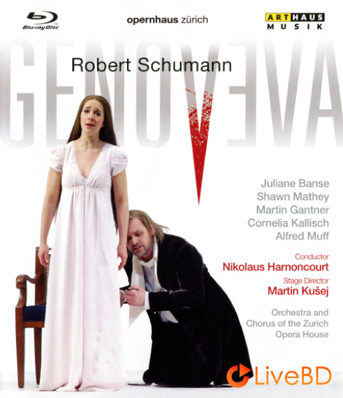 Schumann : Genoveva (Nikolaus Harnoncourt, Juliane Banse) (2010) BD蓝光原盘 19.8G_Blu-ray_BDMV_BDISO_