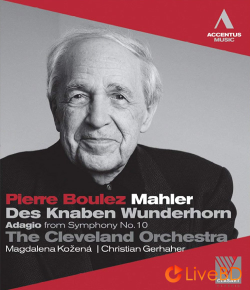 Pierre Boulez & The Cleveland Orchestra – Mahler Des Knaben Wunderhorn (2011) BD蓝光原盘 20.8G_Blu-ray_BDMV_BDISO_