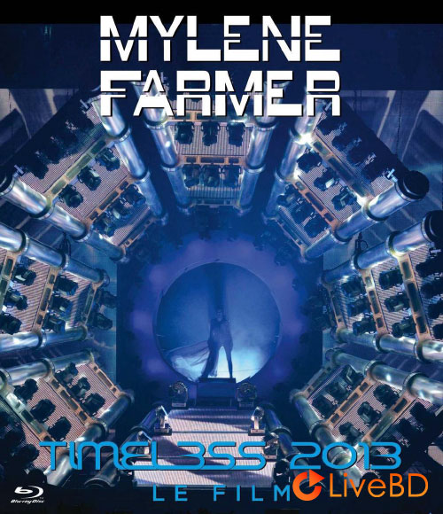 Mylene Farmer – Timeless Le Film (2013) BD蓝光原盘 38.2G_Blu-ray_BDMV_BDISO_