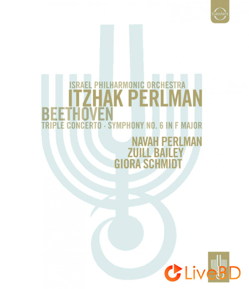 Itzhak Perlman & Israel Philharmonic Orchestra – Beethoven Triple Concerto, Symphony No. 6 (2012) BD蓝光原盘 19.7G_Blu-ray_BDMV_BDISO_