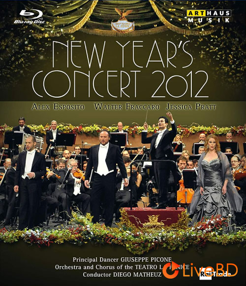 Diego Matheuz & Teatro La Fenice – New Year′s Concert 2012 (2012) BD蓝光原盘 20.1G_Blu-ray_BDMV_BDISO_