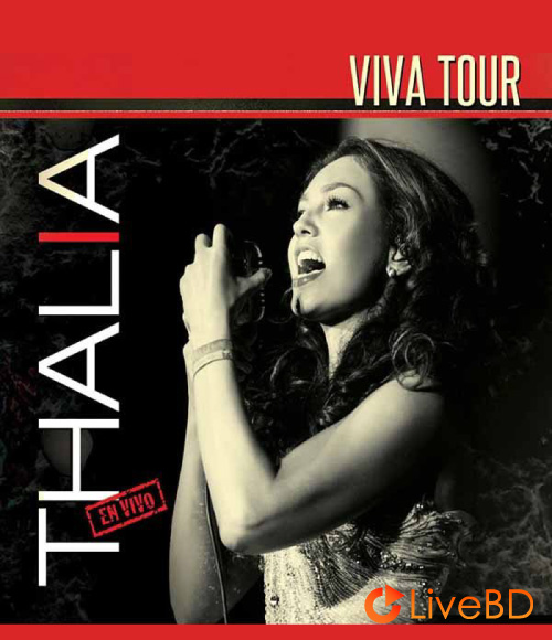 Thalia – Viva! Tour En Vivo (2013) BD蓝光原盘 20.6G_Blu-ray_BDMV_BDISO_
