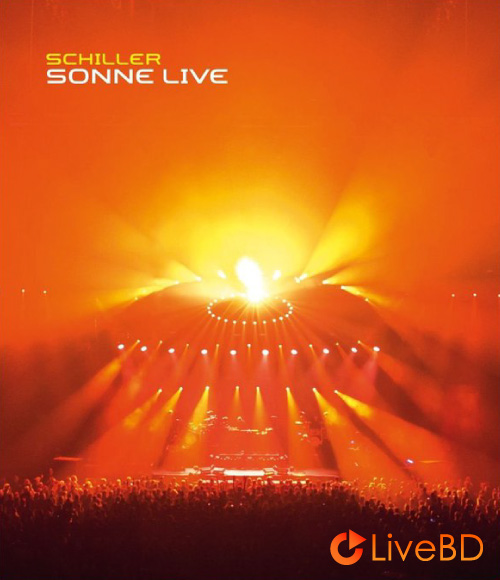 Schiller – Sonne Live (2013) BD蓝光原盘 42.6G_Blu-ray_BDMV_BDISO_