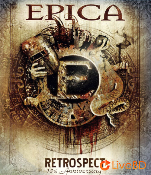 EPICA – Retrospect : 10th Anniversary (2BD) (2013) BD蓝光原盘 42.4G_Blu-ray_BDMV_BDISO_