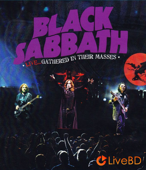 Black Sabbath – Live Gathered in Their Masses (2013) BD蓝光原盘 40.4G_Blu-ray_BDMV_BDISO_