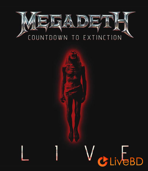Megadeth – Countdown To Extinction Live (2013) BD蓝光原盘 19.4G_Blu-ray_BDMV_BDISO_