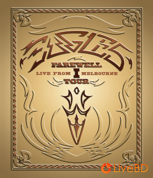 Eagles – Farewell I Tour : Live From Melbourne (2013) BD蓝光原盘 42.2G_Blu-ray_BDMV_BDISO_