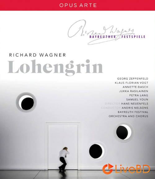 Wagner : Lohengrin (Andris Nelsons, Klaus Florian Vogt) (2012) BD蓝光原盘 43.7G_Blu-ray_BDMV_BDISO_