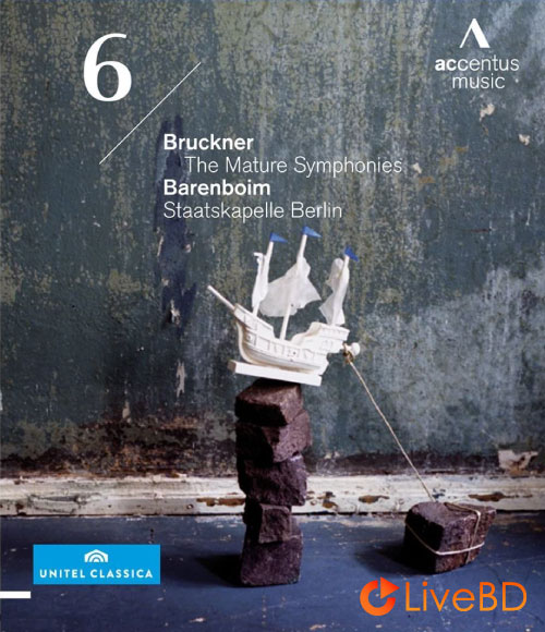 Daniel Barenboim & Staatskapelle Berlin – Bruckner The Mature Symphonies No. 6 (2013) BD蓝光原盘 15.8G_Blu-ray_BDMV_BDISO_
