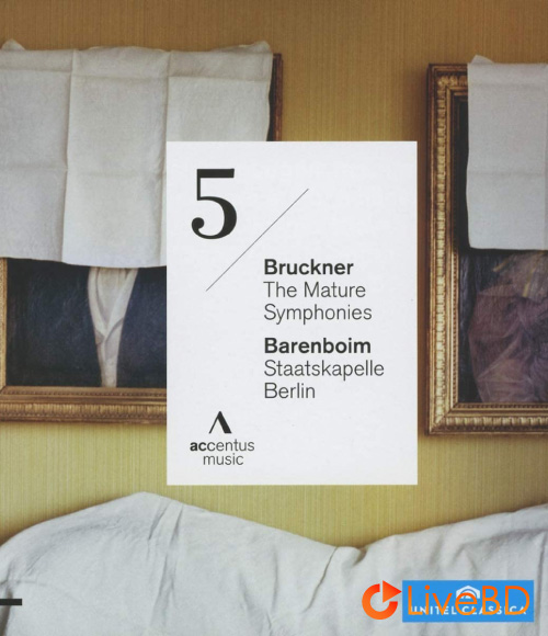 Daniel Barenboim & Staatskapelle Berlin – Bruckner The Mature Symphonies No. 5 (2013) BD蓝光原盘 21.7G_Blu-ray_BDMV_BDISO_