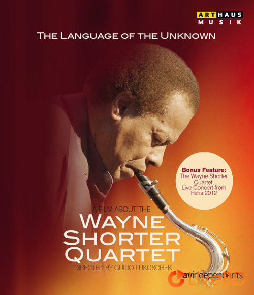 The Language of the Unknown : A Film About the Wayne Shorter Quartet (2013) BD蓝光原盘 21.2G_Blu-ray_BDMV_BDISO_