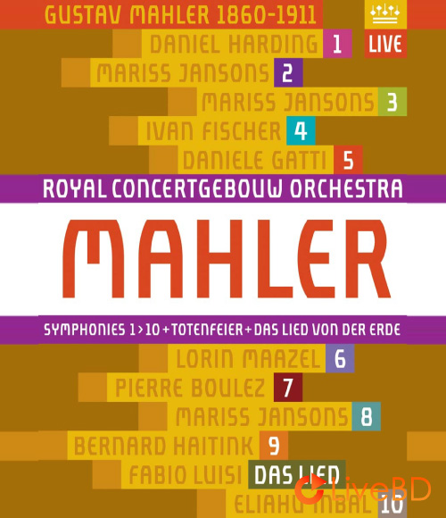 Royal Concertgebouw Orchestra – Mahler Symphonies 1-10, Totenfeier, Das Lied von der Erde (11BD) (2013) BD蓝光原盘 216.5G_Blu-ray_BDMV_BDISO_