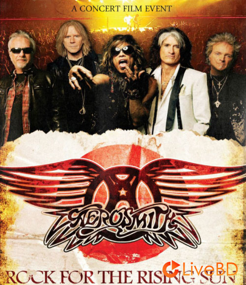 Aerosmith – Rock For The Rising Sun (2013) BD蓝光原盘 27.7G_Blu-ray_BDMV_BDISO_