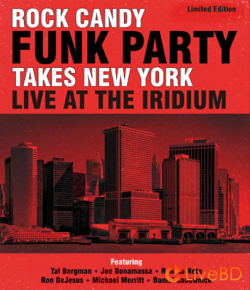 Rock Candy Funk Party – Takes New York Live At The Iridium (2014) (2014) BD蓝光原盘 22.2G_Blu-ray_BDMV_BDISO_