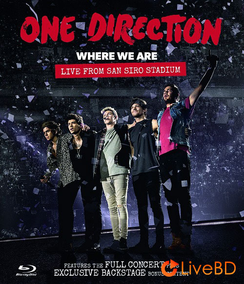 One Direction – Where We Are : Live From San Siro Stadium (2014) BD蓝光原盘 17.7G_Blu-ray_BDMV_BDISO_