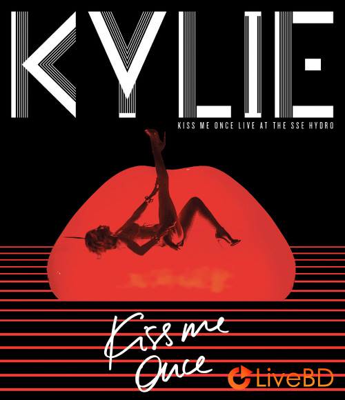 Kylie Minogue – Kiss Me Once : Live at the SSE Hydro (2014) BD蓝光原盘 40.3G_Blu-ray_BDMV_BDISO_