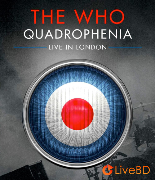The Who – Quadrophenia : Live In London (2014) BD蓝光原盘 37.1G_Blu-ray_BDMV_BDISO_