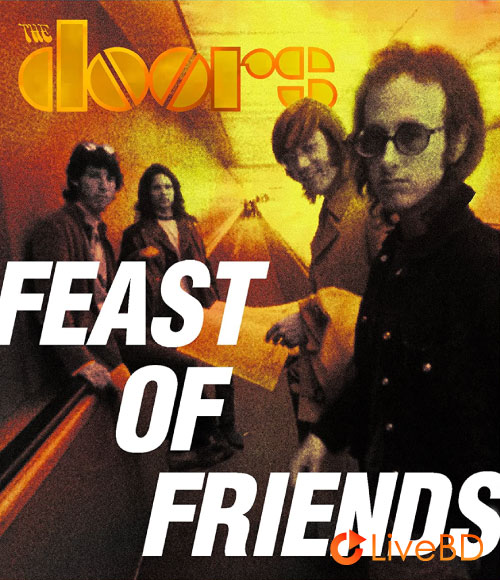 The Doors – Feast of Friends (2014) BD蓝光原盘 37.2G_Blu-ray_BDMV_BDISO_